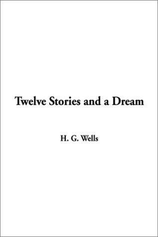 Twelve Stories and a Dream