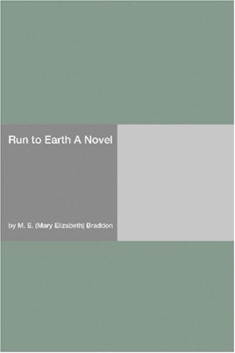 Run to Earth: A Novel