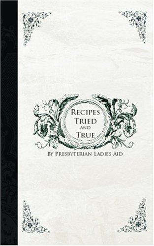 Recipes Tried and True