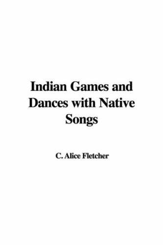 Indian Games and Dances with Native Songs