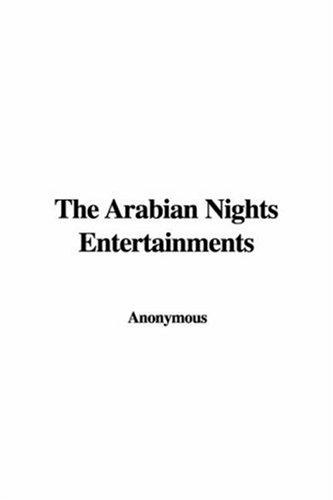 The Arabian Nights Entertainments — Volume 01