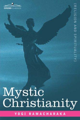 Mystic Christianity; Or, The Inner Teachings of the Master