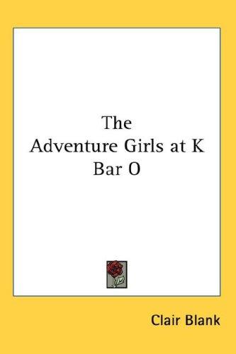 The Adventure Girls at K Bar O