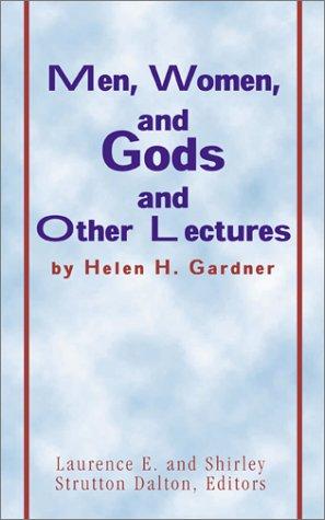 Men, Women, and Gods; and Other Lectures
