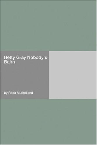 Hetty Gray; or, Nobody's bairn