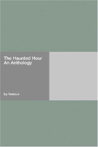 Haunted Hour; an anthology