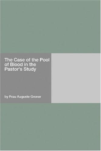The Case of the Pool of Blood in the Pastor's Study