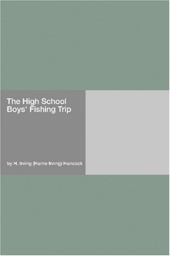 The High School Boys' Fishing Trip