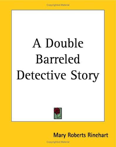 Double Barreled Detective Story