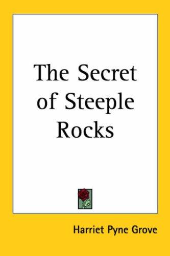 The Secret of Steeple Rocks
