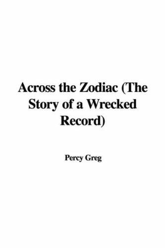 Across the Zodiac The Story of a Wrecked Record
