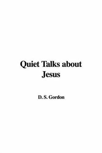Quiet Talks about Jesus