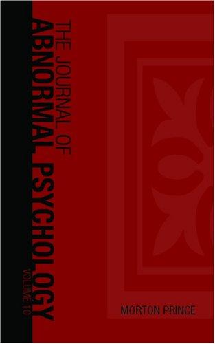 The Journal of Abnormal Psychology, Volume 10