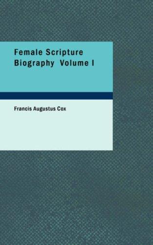 Female Scripture Biography, Volume I