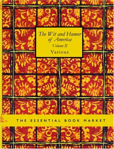 The Wit and Humor of America, Volume II. (of X.)