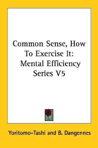 Common Sense, How to Exercise It