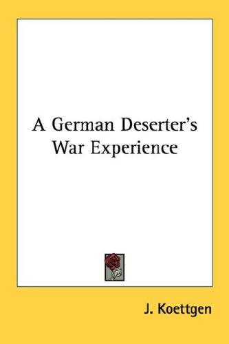 German Deserter's War Experience