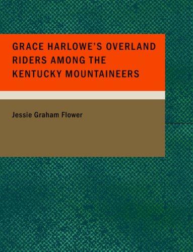 Grace Harlowe's Overland Riders Among the Kentucky Mountaineers