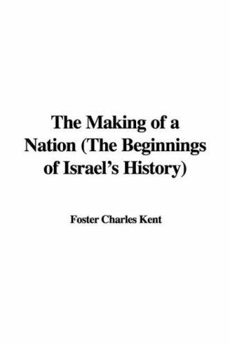 Making of a Nation: The Beginnings of Israel's History
