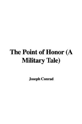 The Point Of Honor: A Military Tale