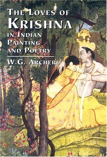 The Loves of Krishna in Indian Painting and Poetry
