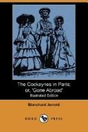The Cockaynes in Paris; Or, 'Gone abroad'