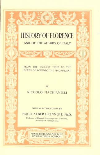 History of Florence and of the Affairs of Italy From the Earliest Times to the Death of Lorenzo the Magnificent