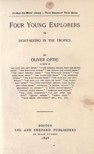 Four Young Explorers; Or, Sight-Seeing in the Tropics