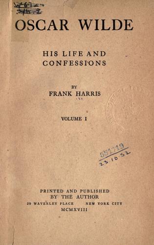 Oscar Wilde: His Life and Confessions