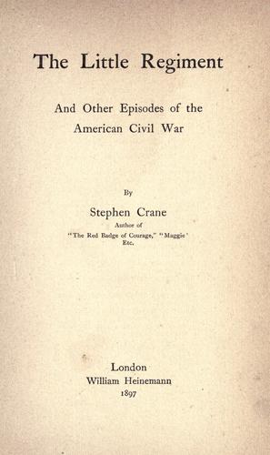 The Little Regiment, and Other Episodes of the American Civil War