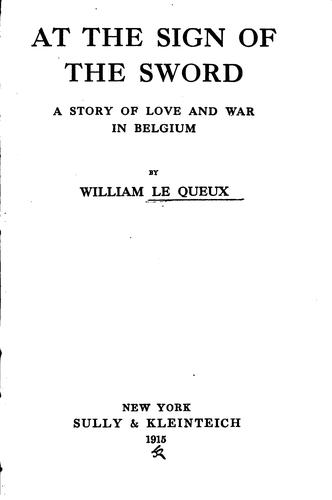 At the Sign of the Sword: A Story of Love and War in Belgium