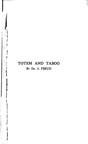 Totem and taboo: Resemblances between the psychic lives of savages and neurotics