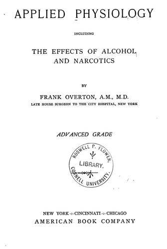 Applied Physiology, Including the Effects of Alcohol and Narcotics