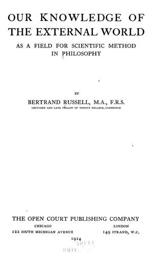 Our Knowledge of the External World: As a Field for Scientific Method in Philosophy