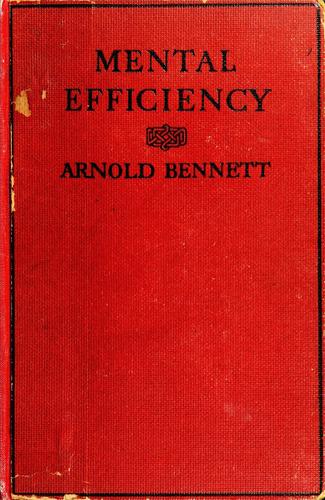 Mental Efficiency, and Other Hints to Men and Women