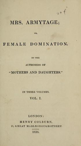 Mrs. Armytage, or Female Domination