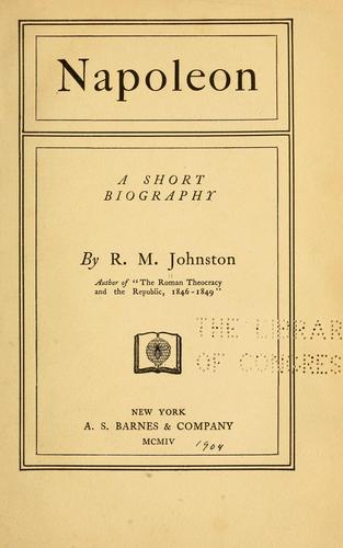Napoleon, A Short Biography