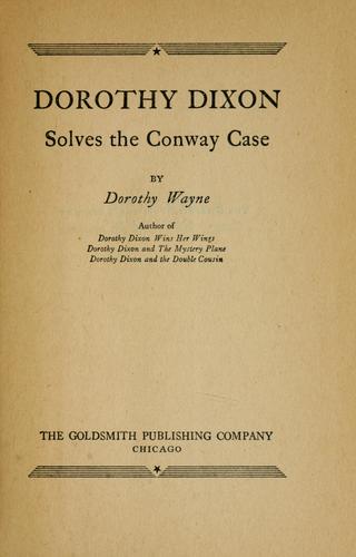Dorothy Dixon Solves the Conway Case