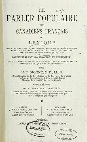 Le parler populaire des Canadiens français ou, Lexique des canadianismes, acadianismes, anglicismes, américanismes, mots anglais les plus en usage au sein des familles canadiennes et acadiennes françaises