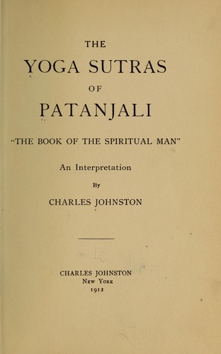 The Yoga Sutras of Patanjali: The Book of the Spiritual Man