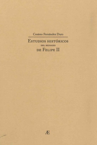 Estudios históricos del reinado de Felipe II