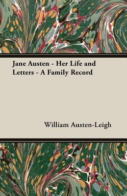 Jane Austen, Her Life and Letters: A Family Record