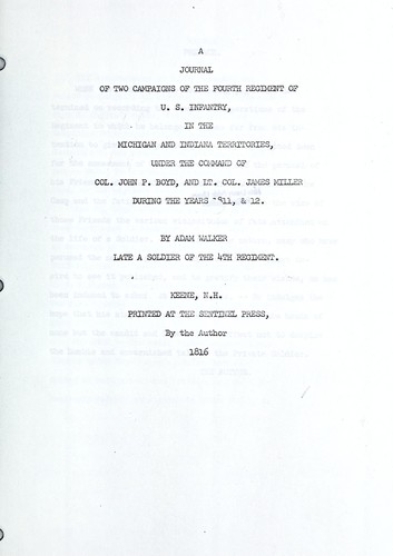 A Journal of Two Campaigns of the Fourth Regiment of U.S. Infantry
In the Michigan and Indiana Territories, Under the Command of Col. John P. Boyd, and Lt. Col. James Miller During the Years 1811, & 12.