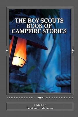 The Boy Scouts Book of Campfire Stories