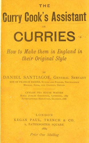The Curry Cook's Assistant
 Or, Curries, How to Make Them in England in Their Original Style