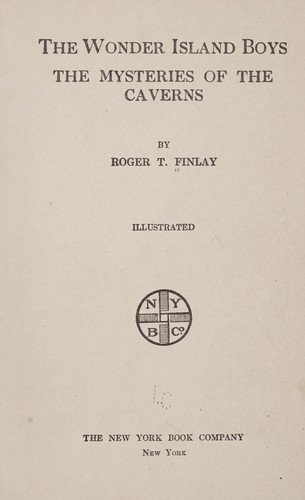 The Wonder Island Boys: The Mysteries of the Caverns