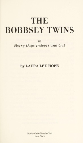 Bobbsey Twins or Merry Days Indoors and Out