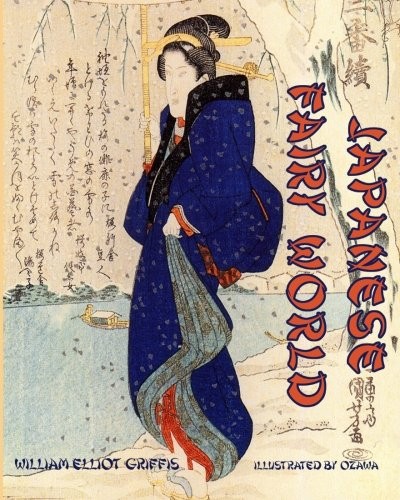 Japanese Fairy World: Stories from the Wonder-Lore of Japan