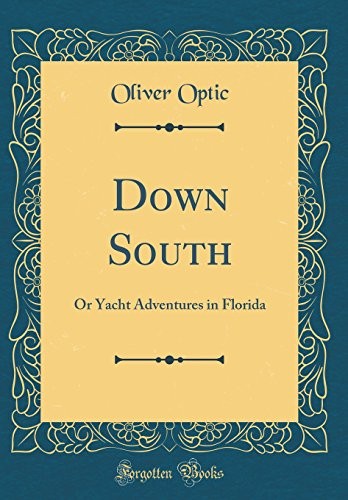 Down South or Yacht Adventure in Florida