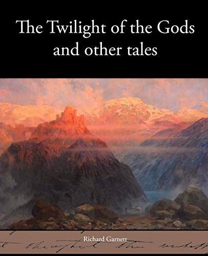 The Twilight of the Gods, and Other Tales